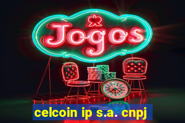 celcoin ip s.a. cnpj